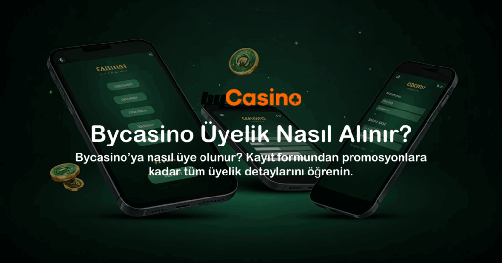 Bycasino Üyelik Nasıl Alınır?