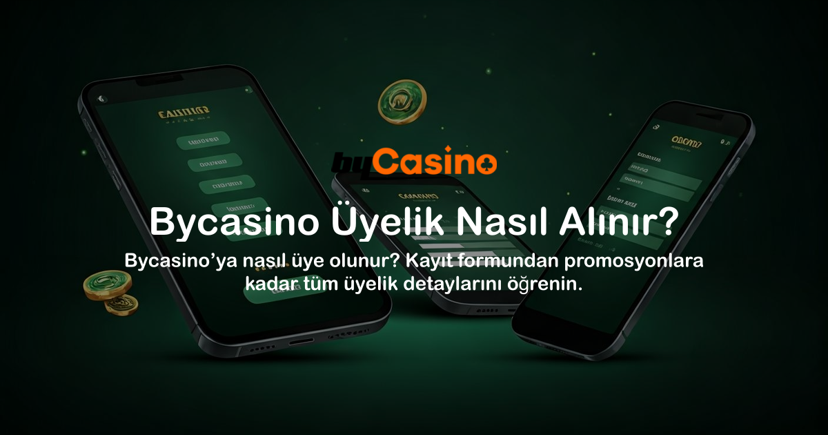 Bycasino Üyelik Nasıl Alınır?